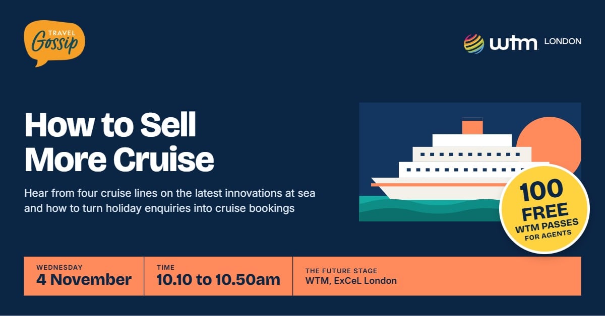 How to Sell More Cruise - Travel Gossip at WTM London, Wednesday 4 November, 10.10 to 10.50am, The Future Stage, ExCeL London